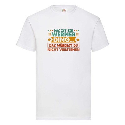 Das ist ein Werner ding das würdest du nicht verstehen T-Shirt Weiß