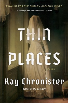 Thin Places: Stories by Kay Chronister Paperback Book