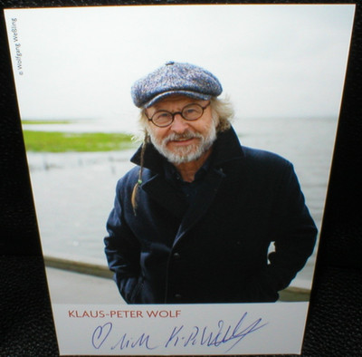 Klaus-Peter Wolf (11), Autogramm, original signiert! Erlös für Hospiz am Meer!!