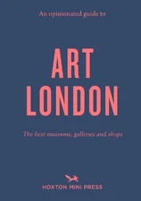 Christina Brown An Opinionated Guide to Art London (Paperback)