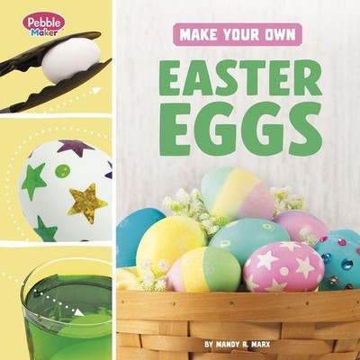 Mandy R Marx / Make Your Own Easter Eggs9798875246586