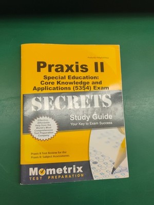 Praxis II Special Education: Core Knowledge and Applications (5354) Exam Secrets