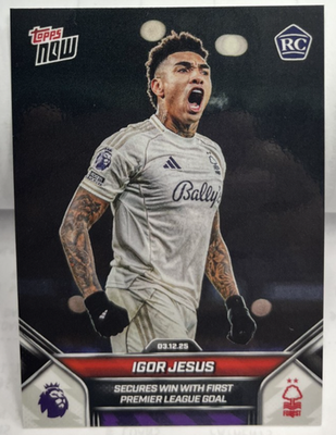 Igor Jesus 2025-26 Topps Now 1st Premier League Goal RC #73 