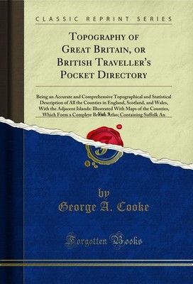 Topography of Great Britain, or British Traveller's Pocket Directory, Vol