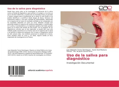 Juan Alejandro Torres Domínguez (u. a.) | Uso de la saliva para diagnóstico