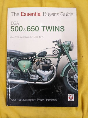 BSA 500 & 650 Twins: The Essential Buyer's Guide By Peter Henshaw