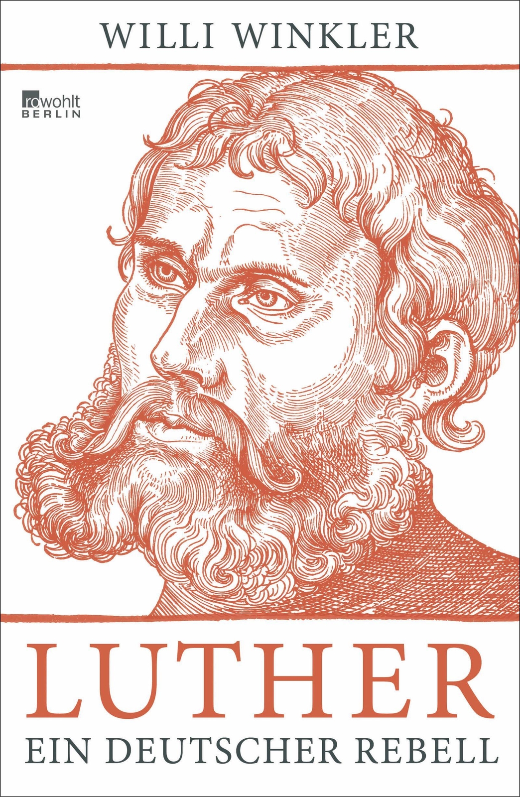 Thumbnail - Willi Winkler | Luther | Buch | Deutsch (2016) | Ein Deutscher Rebell