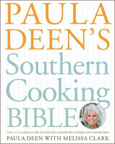 Paula Deen's Southern Cooking Bible Format: General/trade