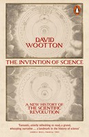 The Invention Of Science A New History Of The Scientific Revolution Wootton Buch