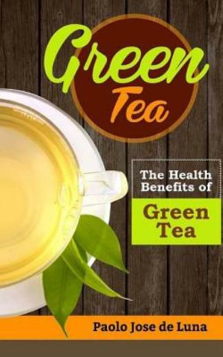 : The Health Benefits Of Green Tea