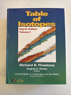 Nuclear Reference-Table Of Isotopes by Firestone 8th Edition HC (No Disc) Vol I