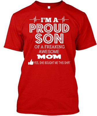 Gift For Proud Sons Funny Mom T-Shirt Made in the USA Size S to 5XL