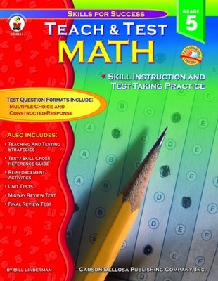 Teach & Test Math: Skill Instruction And Test-taking Practice Grade 5 (Skill...