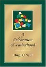 A Man Called Daddy: A Celebration of ..., O'Neill, Hugh