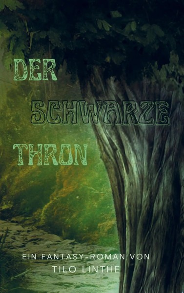 Der Schwarze Thron | Tilo Linthe | Taschenbuch | 336 S. | Deutsch | 2022-image
