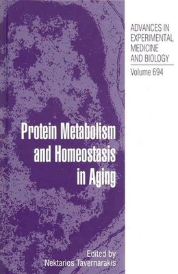 Protein Metabolism and Homeostasis in Aging by Nektarios Tavernarakis (English)