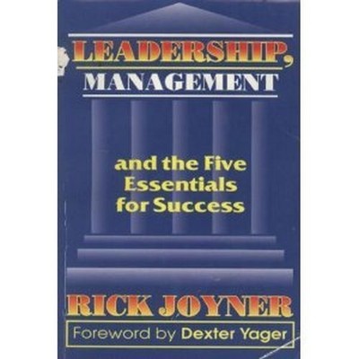 Leadership, Management and the Five Essentials for Su by Joyner, Rick 187832733X