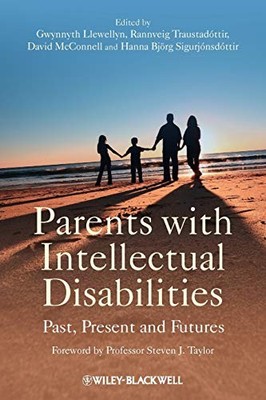 Parents with Intellectual Disabilities: Past, Present and Future