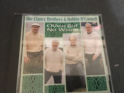 The Clancy Brothers And Robbie O'Connell Older But No Wiser