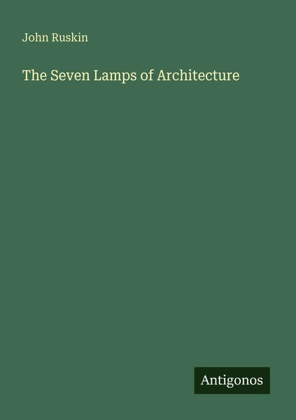 John Ruskin | The Seven Lamps Of Architecture | Taschenbuch | Englisch (2025)-image