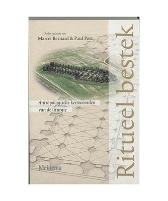 Ritueel bestek / druk 1: antropologische kernwoorden van de liturgie: antropolog