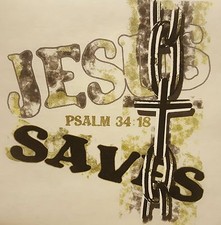 CHRISTIAN OUTFITTERS JESUS SAVES PSALMS 34:18 JESUS SHIRT 1150