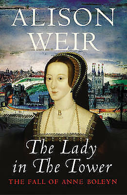 The Lady In The Tower by Alison Weir (Hardcover, 2009) - Picture 1 of 1