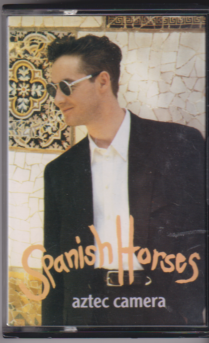 Aztec Camera - Spanish Horses (Cassette Single) ... WEA  1992