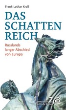 Das Schattenreich Frank-Lothar Kroll Russland...