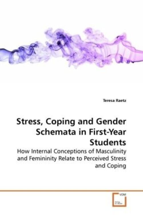 Teresa Raetz | Stress, Coping And Gender Schemata In First-year