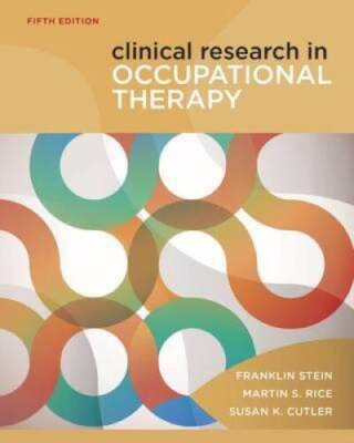 Clinical Research in Occupational Therapy - Paperback By Rice, Martin - GOOD