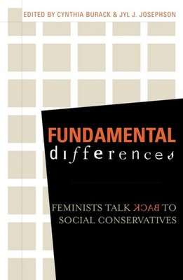Fundamental Differences: Feminists Talk Back to Social Conservatives by Jyl J. J
