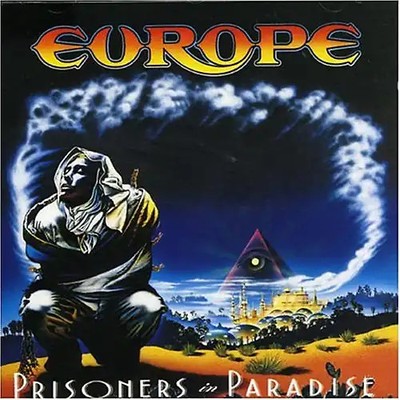 Europe - Prisoners in Paradise