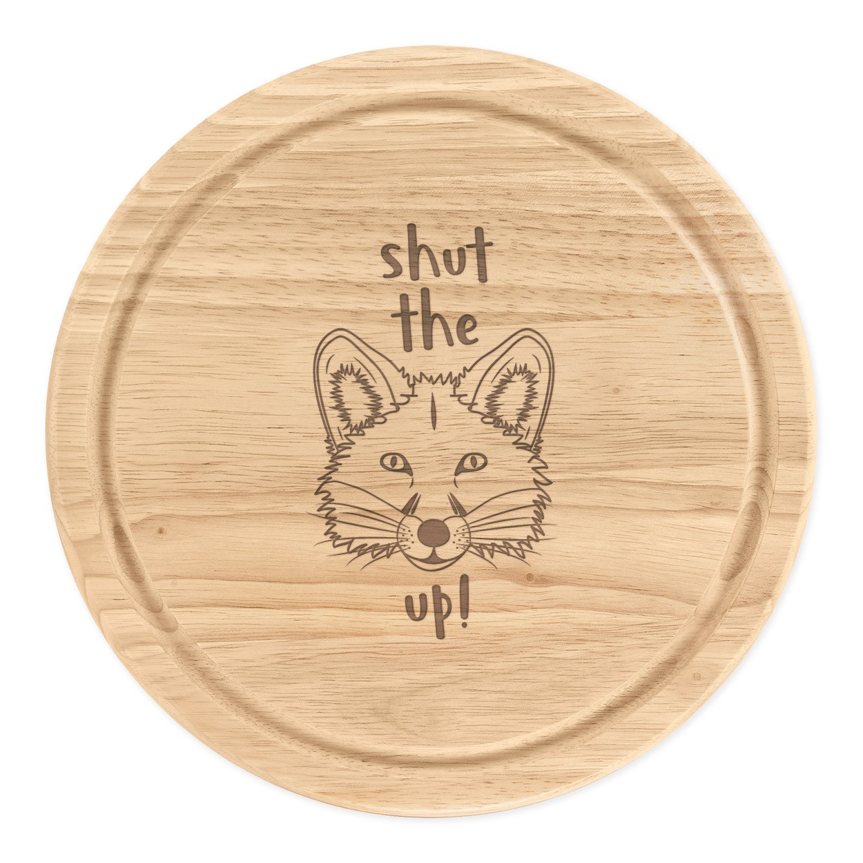 Shut The Fox Up Round Chopping Cheese Board Funny Animal Rude