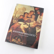 Antonio Bellucci. Catalogo ragionato. Book by Fabrizio Magani