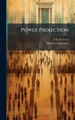Power Projection by US Air Force Hardcover Book