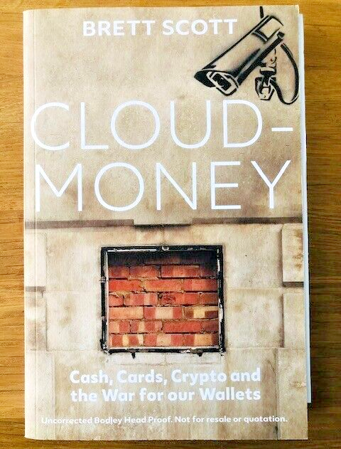 CLOUDMONEY by BRETT SCOTT - Pub. THE BODLEY HEAD - P/B *PROOF*