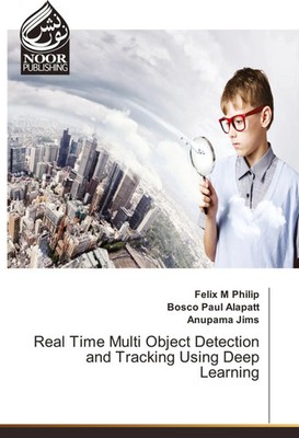 Felix M Philip (u. a.) | Real Time Multi Object Detection and Tracking Using...