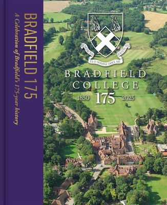 Bradfield 175 : Celebration of Bradfield's 175-year History - OD Gent - HARDBACK