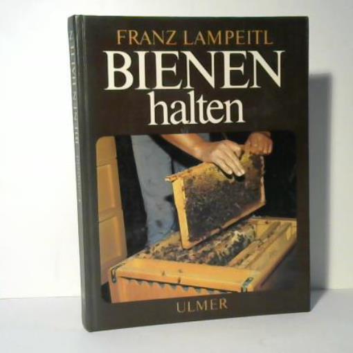 Bienen halten. Eine Einführung in die Imkerei