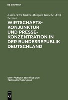 Wirtschaftskonjunktur Und Pressekonzentration In Der Bundesrepublik Deutschland