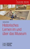 Historisches Lernen Im Und üBer Das Museum Andrea Brait