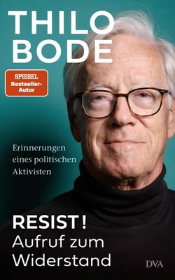 Resist! Aufruf zum Widerstand Thilo Bode