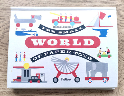 The Small World of Paper Toys by Gerard Lo Monaco (Hardcover, 2015)
