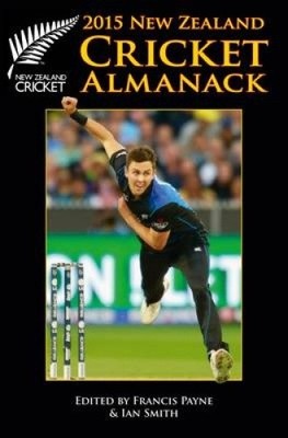 New Zealand Cricket Almanack 2015 by Francis Payne [Paperback]
