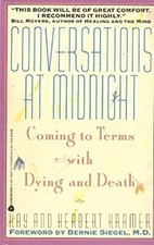 Conversations at Midnight : Coming to Terms with Death and Dying