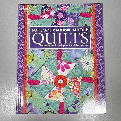 Put Some Charm in Your Quilts Instructions Paper and Pieced Using Charm Squares