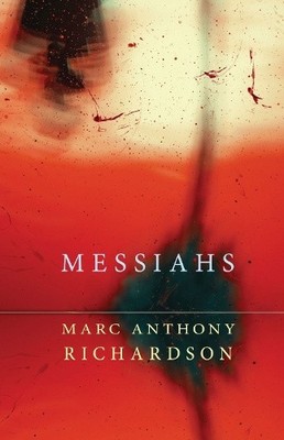 Messiahs by Richardson, Marc Anthony [Paperback]