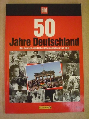 50 Jahre Deutschland / Das deutsch-deutsche Geschichtsbuch von Bild -guter Zust.