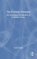 Kalen Aradia | The Perverse Feminine | Buch | Englisch (2025) | Routledge